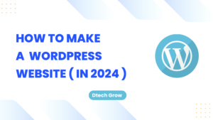 How to Make a WordPress Website in 2024 (Ultimate Guide)